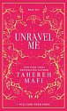 Unravel Me (Shatter Me 2)