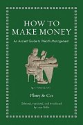 How to Make Money: An Ancient Guide to Wealth Management