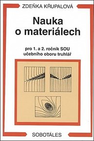 Nauka o materiálech pro 1. a 2. ročník SOU učebního oboru truhlář, 1.  vydání