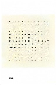 Prolegomena k dějinám pražské školy jazykovědné
