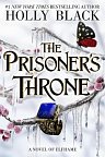 The Prisoner´s Throne: A Novel of Elfhame, from the author of The Folk of the Air series, 1.  vydání