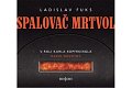 Spalovač Mrtvol - CD