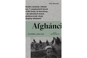 Afghánci - Tři příběhy z jedné země