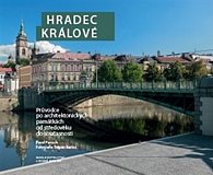 Hradec Králové - Průvodce po architektonických památkách od středověku do současnosti