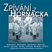 Zpívání z Horňácka & bonus CD (2CD)