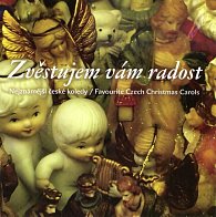 Zvěstujem vám radost - Nejznámější české koledy / Favourite Czech Christmas Carols - CD