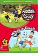 Macmillan Children´s Readers Level 4: Football Crazy / What A Goal!