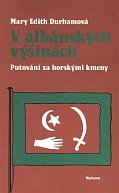 V albánských výšinách - Putování za horskými kmeny