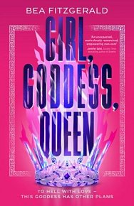 Girl, Goddess, Queen: A Hades and Persephone fantasy romance from a growing TikTok superstar, 1.  vydání