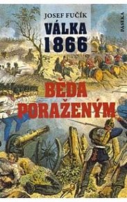 Válka 1866 - Běda poraženým!