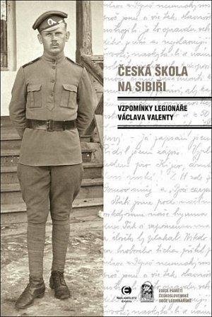 Česká škola na Sibiři - Vzpomínky legionáře Václava Valenty