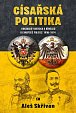 Císařská politika: Rakousko-Uhersko a Německo v evropské politice v letech 1906-1914