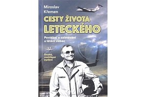 Cesty života leteckého - Povídání o zalétávání a létání vůbec