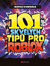 101 skvělých tipů pro Roblox - Nezávislá a neoficiální příručka