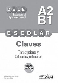 Dele escolar A2-B1 Preparacion al Diploma de Espanol Claves incluye Audio CD