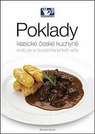 Poklady klasické české kuchyně aneb Jak to ta babička tenkrát vařila, 1.  vydání