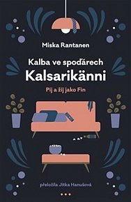 Kalba ve spoďárech Kalsarikänni - Pij a žij jako fin