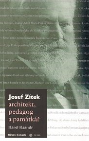 Josef Zítek – architekt, pedagog a památkář