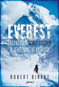 Everest - Legendární Scott Fischer a jeho život ve výškách