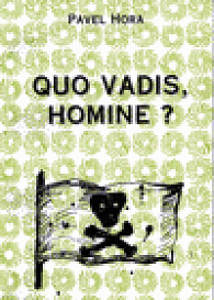 Quo - vadis - homine?