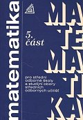 Matematika pro SOŠ a studijní obory SOU - 5.část