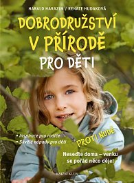 Dobrodružství v přírodě pro děti - Inspirace pro rodiče, Skvělé nápady pro děti