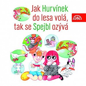 Jak Hurvínek do lesa volá, tak se Spejbl ozývá - CD