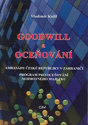 Goodwill a oceňování - Ambasády České republiky v zahraničí. Program pro oceňování nehmotného majetku.