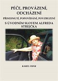 Péče, provázení, odcházení - Přisednutí, popovídání, povzbuzení