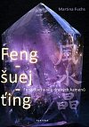 Feng-šuej-ťing - Feng-šuej a síla drahých kamenů