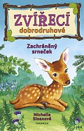 Zvířecí dobrodruhové - Zachráněný srneček