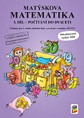 Matýskova matematika, 3. díl - počítání do 20 bez přechodu přes 10 - aktualizované vydání 2018, 2.  vydání