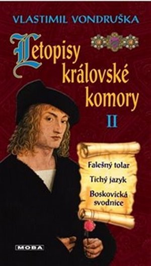 Letopisy královské komory II. - Falešný tolar / Tichý jazyk / Boskovická svodnice, 4.  vydání