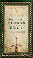 Kdo vraždí v Černých lesích? - Meč a pergamen