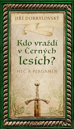 Kdo vraždí v Černých lesích? - Meč a pergamen