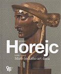 Jaroslav Horejc - Mistr českého art deca