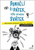 Pondělí či pátek, vždy má někdo svátek - Aktivizační pracovní listy pro dospělé