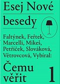 Esej Nové besedy - Čemu věřit?