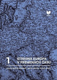 Stredná Európa v premenách času zv.1 (slovensky)