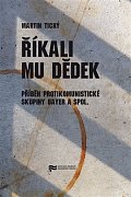 Říkali mu Dědek