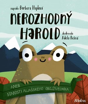 Nerozhodný Harold aneb Starosti aljašského obojživelníka