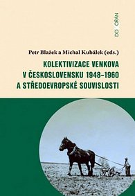 Kolektivizace venkova v Československu a středoevropské souvislosti
