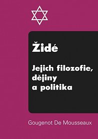 Židé, jejich filozofie, dějiny a politika