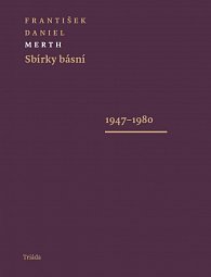 Kniha Sbírky básní 1947-1980 / 1980-1995 (komplet 2 svazky) - Antonín Petruželka, Kristýna Merthová, František Daniel Merth, Václav Toucha | Dobré...