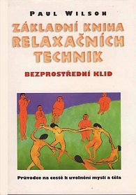 Základní kniha relaxačních technik - Bezprostřední klid