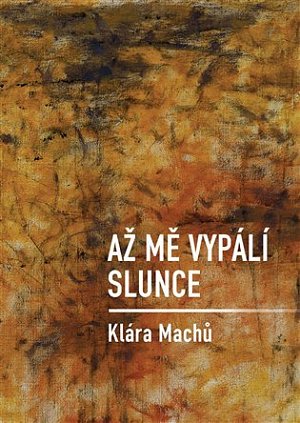 Až mě vypálí slunce