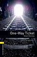 Oxford Bookworms Library 1 One-way Ticket (New Edition)