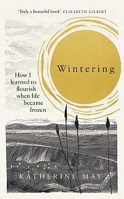 Wintering: How I learned to flourish when life became frozen