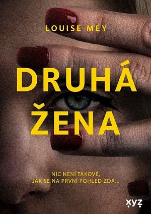 Druhá žena - Nic není takové, jak se na první pohled zdá...