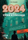 2024 aneb Útěk z Unionie